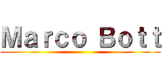 Ｍａｒｃｏ Ｂｏｔｔ ()