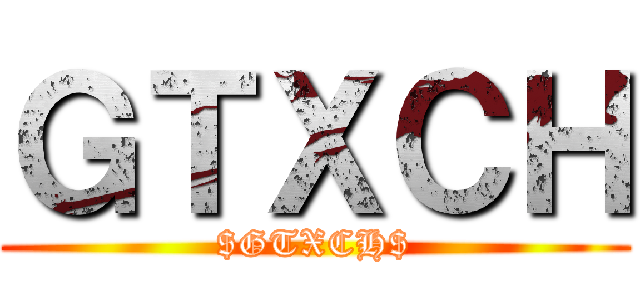 ＧＴＸＣＨ ($GTXCH$)
