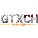 ＧＴＸＣＨ ($GTXCH$)
