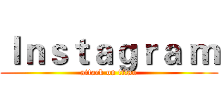 Ｉｎｓｔａｇｒａ ｍ (attack on titan)