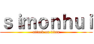 ｓｉｍｏｎｈｕｉ (attack on titan)