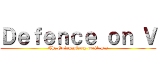 Ｄｅｆｅｎｃｅ ｏｎ Ｖ (The Quinnspiracy continues)