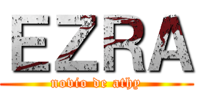 ＥＺＲＡ (novio de athy)