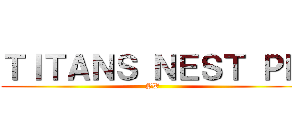 ＴＩＴＡＮＳ ＮＥＳＴ ＰＨ (SW)