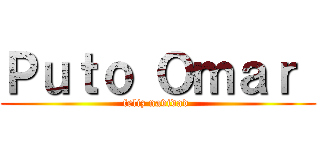 Ｐｕｔｏ Ｏｍａｒ  (feliz navidad )