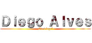 Ｄｉｅｇｏ Ａｌｖｅｓ (Ele é legal)