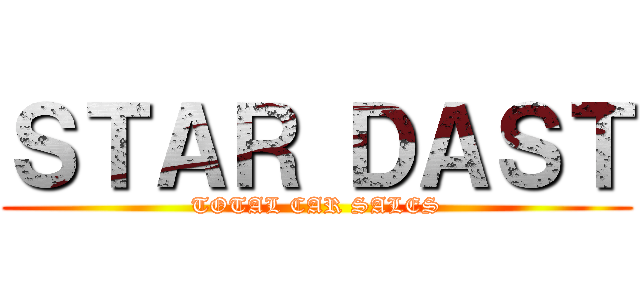 ＳＴＡＲ ＤＡＳＴ (TOTAL CAR SALES)