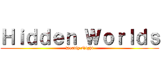 Ｈｉｄｄｅｎ Ｗｏｒｌｄｓ (Deadly Night)