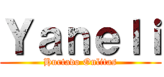 Ｙａｎｅｌｉ (Hurtado Onlitas)