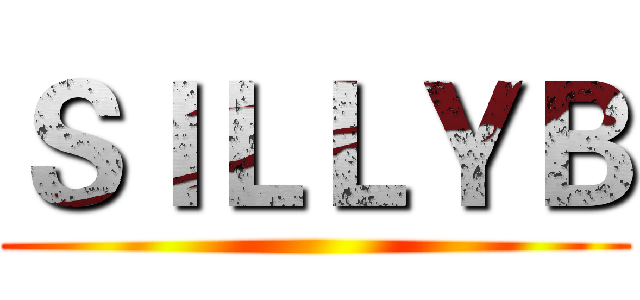 ＳＩＬＬＹＢ ()