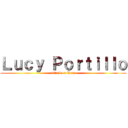 Ｌｕｃｙ Ｐｏｒｔｉｌｌｏ (attack on Lucy)