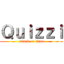 Ｑｕｉｚｚｉ (attack on titan)