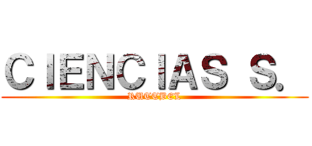 ＣＩＥＮＣＩＡＳ Ｓ． (RUTTBEL)