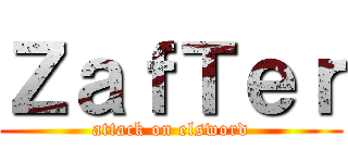 ＺａｆＴｅｒ (attack on elsword)