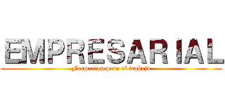 ＥＭＰＲＥＳＡＲＩＡＬ (Formacion para el trabajo)