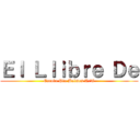 Ｅｌ Ｌｌｉｂｒｅ Ｄｅ (Escola Pia Balmes A/T)