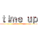 ｔｉｍｅ ｕｐ (score 200)