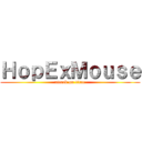 ＨｏｐＥｘＭｏｕｓｅ (attack on titan)