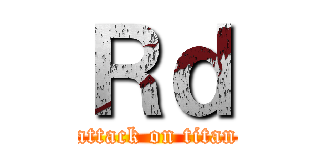 Ｒｄ (attack on titan)