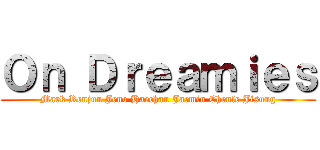 Ｏｎ Ｄｒｅａｍｉｅｓ (Mark Renjun Jeno Haechan Jaemin Chenle Jisung)