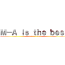 Ｍ－Ａ ｉｓ ｔｈｅ ｂｅｓｔ (attack on titans)