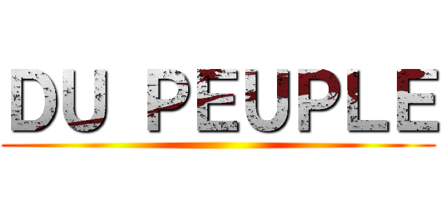 ＤＵ ＰＥＵＰＬＥ ()