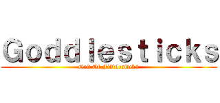 Ｇｏｄｄｌｅｓｔｉｃｋｓ (God Of Fiddlesticks)