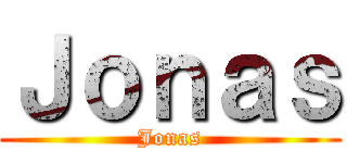 Ｊｏｎａｓ (Jonas)