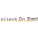 ａｔｔａｃｋ Ｏｎ Ｚｏｍｂｉｅ (gacha Club&Gacha Life Movie)