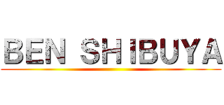 ＢＥＮ ＳＨＩＢＵＹＡ ()