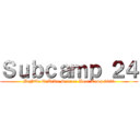 Ｓｕｂｃａｍｐ ２４ (BeNTe CuAtRu Science Boot Camp 2023)