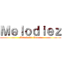 Ｍｅｌｏｄｉｅｚ (Attack On Gamer)