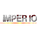 ＩＭＰＥＲＩＯ ()