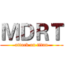 ＭＤＲＴ (attack on titan)