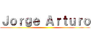 Ｊｏｒｇｅ Ａｒｔｕｒｏ ()