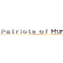 Ｐａｔｒｉｏｔｓ ｏｆ Ｈｕｍａｎｉｔｙ (Guild)