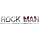 ＲＯＣＫ ＭＡＮ (attack on titan)