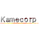 Ｋａｍｅｃｏｒｐ  (fansub presenta)