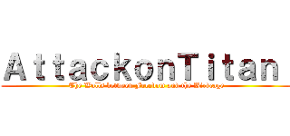 ＡｔｔａｃｋｏｎＴｉｔａｎ： (The Walls between Freedom and the Birdcage)