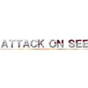 ＡＴＴＡＣＫ ＯＮ ＳＥＥＤ (attack on seed)