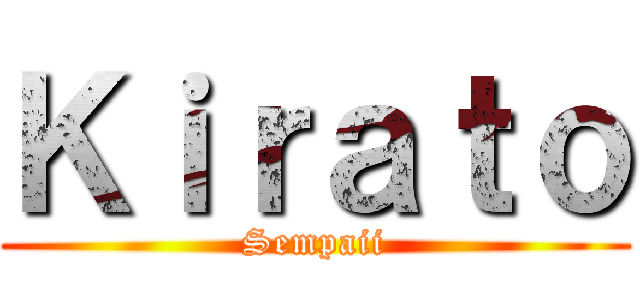 Ｋｉｒａｔｏ (Sempaii)