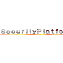 ＳｅｃｕｒｉｔｙＰｌａｔｆｏｒｍｓ (Group 6)