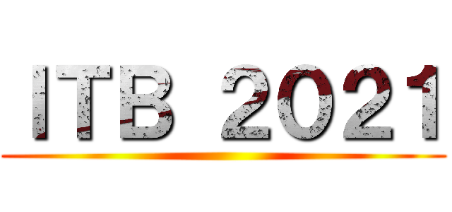 ＩＴＢ ２０２１ (   )