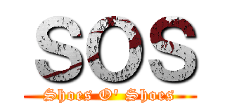 ＳＯＳ (Shoes O' Shoes)