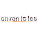 ｃｈｒｏｎｉｃｌｅｓ (Harsh Survival)