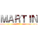 ＭＡＲＴＩＮ (進撃の巨人)