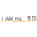 Ｉ ＡＭ ｎｏ． ＳＩＸ (Nikon D800)