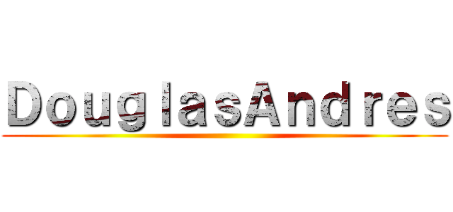 ＤｏｕｇｌａｓＡｎｄｒｅｓ ()