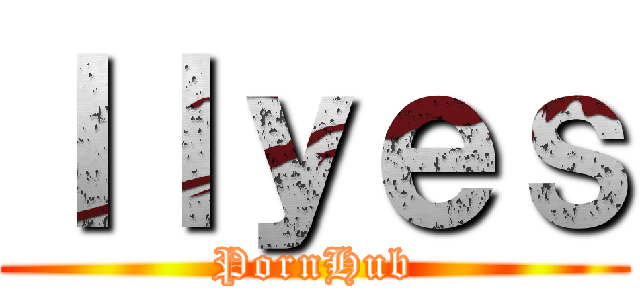 Ｉｌｙｅｓ (PornHub)