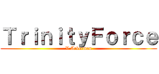 ＴｒｉｎｉｔｙＦｏｒｃｅ (V.Ackerman)
